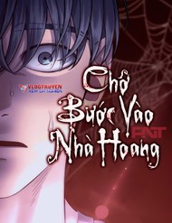 Chớ Bước Vào Nhà Hoang đọc online