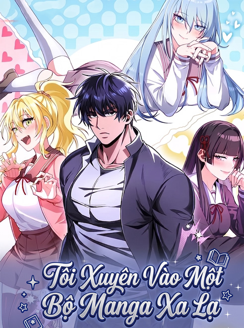 Tôi Xuyên Vào Một Bộ Manga Xa Lạ đọc online